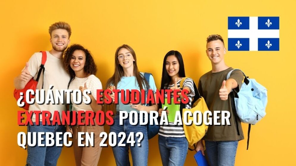 ¿Cuántos estudiantes extranjeros podrá acoger Quebec en 2024